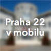 Praha 22 v mobilu