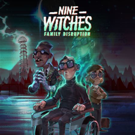 Nine Witches Family Disruption