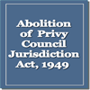 Abolition of Privy Council Jurisdiction Act 1949