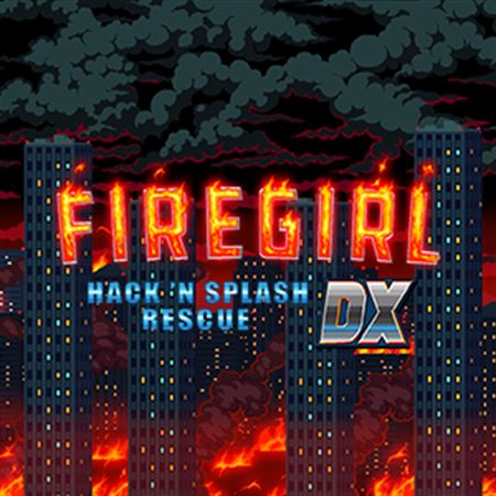 Firegirl Hack 'n Splash Rescue DX