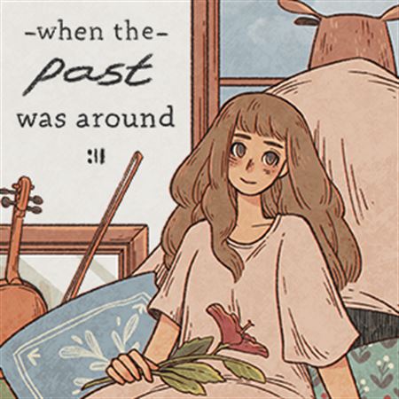 When the Past was Around