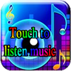 Touch to listen music!