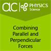 AC Physics: Combining Parallel and Perpendicular Forces