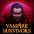 Vampire Survivors