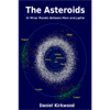The Asteroids-Or the Minor Planets Between Mars and Jupiter