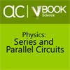 Physics: Series and Parallel Circuits