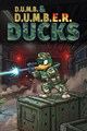 D.U.M.B. & D.U.M.B.E.R. Ducks