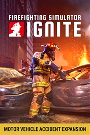 Firefighting Simulator: Ignite - Motor Vehicle Accident Expansion