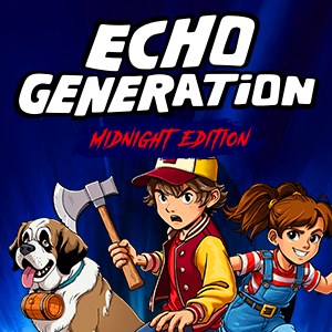 Echo Generation: Midnight Edition