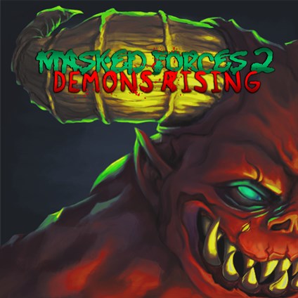 Masked Forces 2: Demons Rising