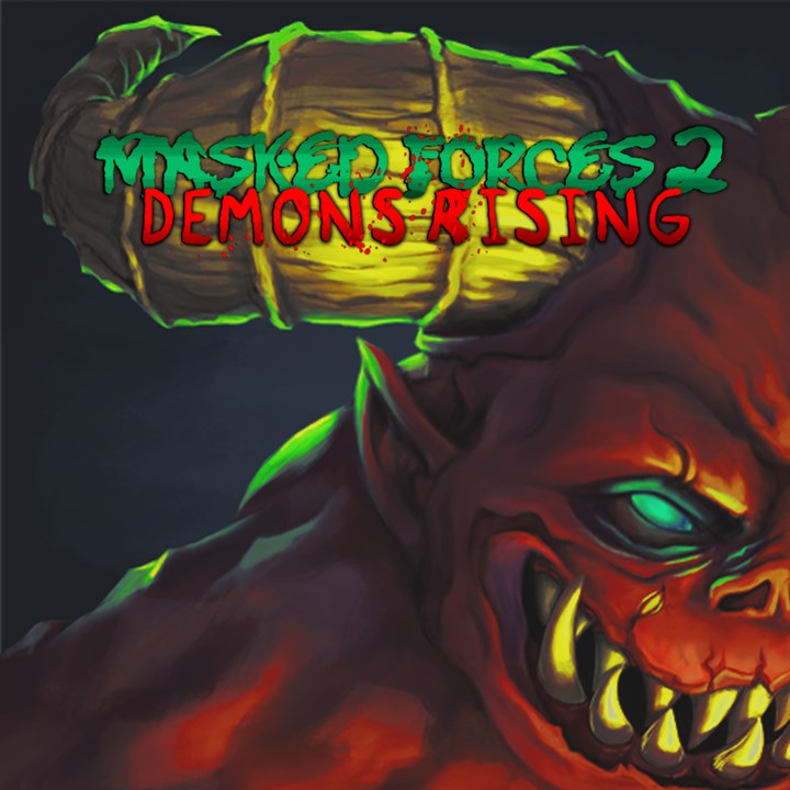 Masked Forces 2: Demons Rising