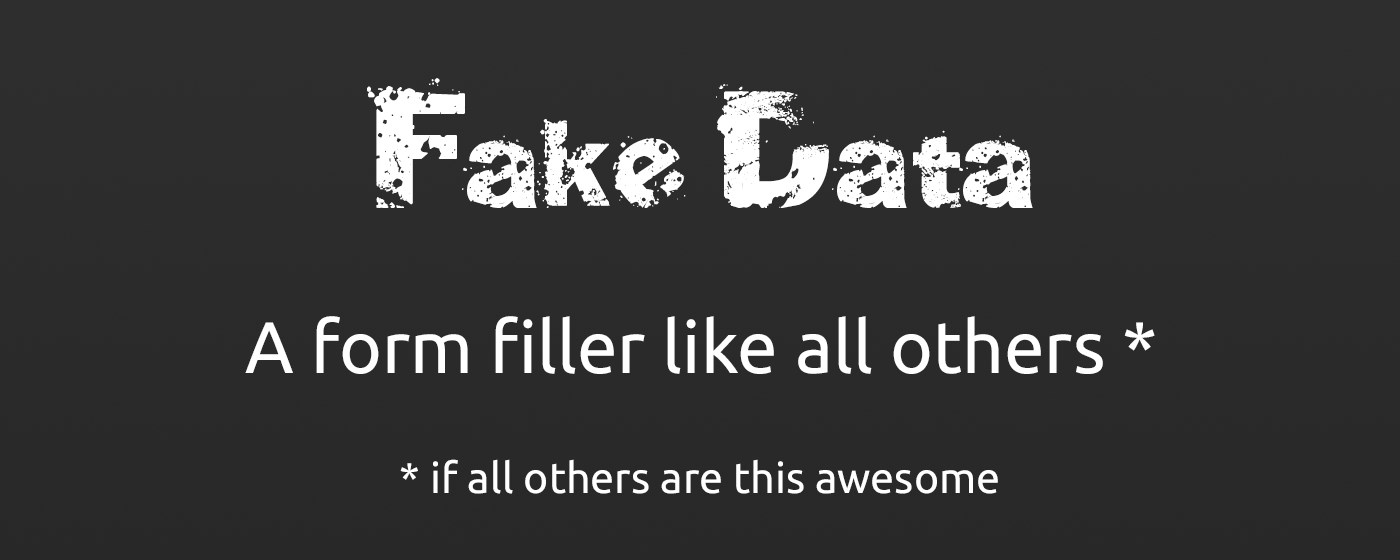 Fake Data - A form filler you won't hate marquee promo image