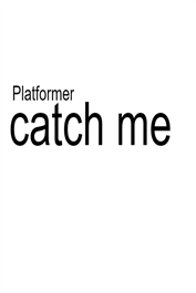 Platformer Catch Me