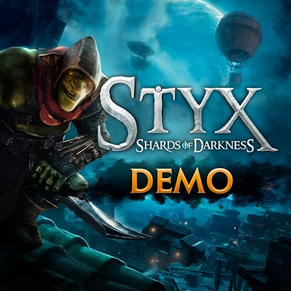 Styx: Shards of Darkness - Demo