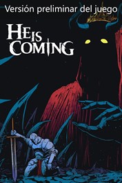 He is Coming (Versión preliminar del juego)
