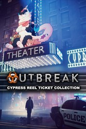 Outbreak: Cypress Reel Ticket Collection