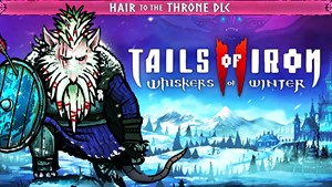 Tails of Iron 2: Whiskers of Winter - Hair to the Throne Pack