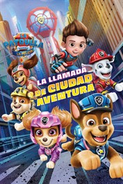 La Patrulla Canina: La película La llamada de Ciudad Aventura