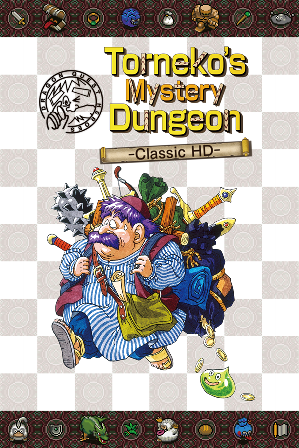 Dragon Quest Heroes: Torneko‘s Mystery Dungeon -Classic HD- · Dragon Quest Heroes: Torneko‘s Mystery Dungeon -Classic HD-