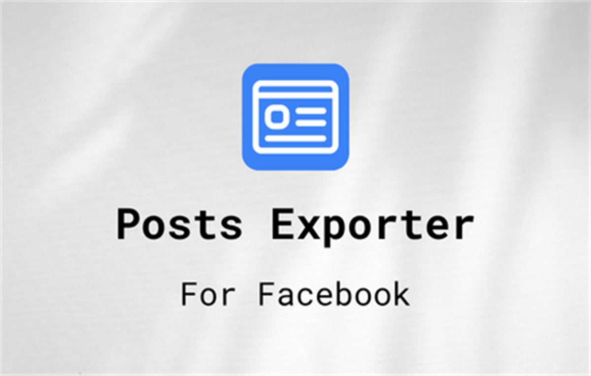 Posts Exporter for Facebook™