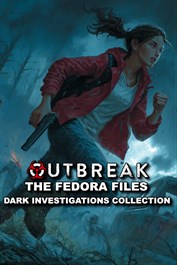 Outbreak The Fedora Files: Dark Investigations Collection