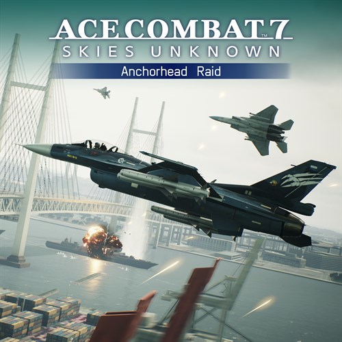 ACE COMBAT™ 7: SKIES UNKNOWN – Anchorhead Raid cover image
