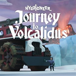 Hydroneer: Journey to Volcalidus