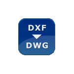 DXF to DWG Converter