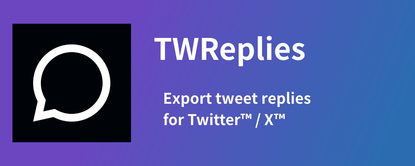 TwReplyExport - X/Twitter Replies Export marquee promo image
