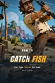 How To Catch Fish
