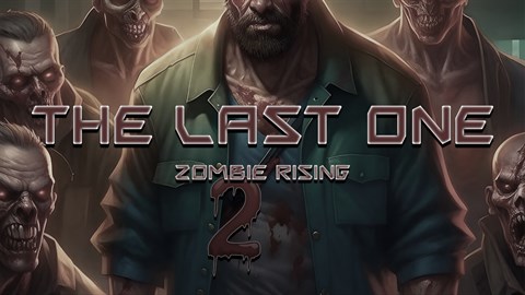The last one II : Zombie Rising (2023 Edition)