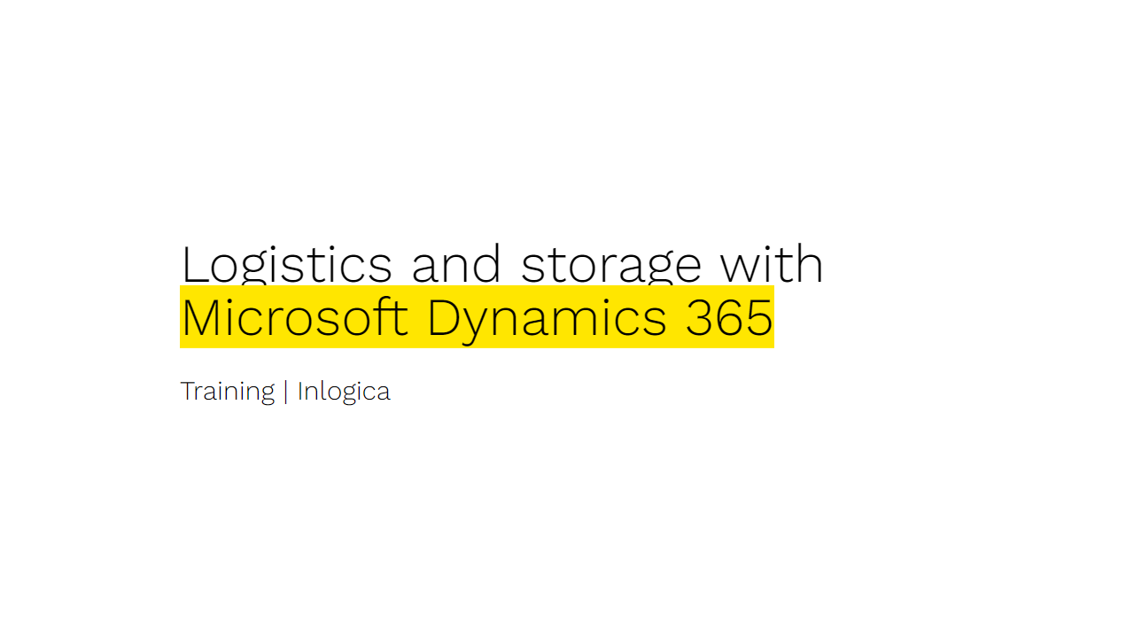 Snapshot 1 of Logistics and storage with Microsoft Dynamics 365 - Training
