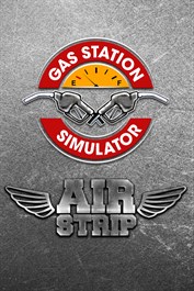 Gas Station Simulator - Airstrip DLC