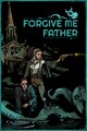Forgive Me Father