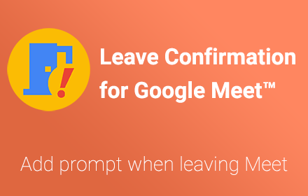 Leave Confirmation for Google Meet™ small promo image