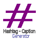 Hashtag - Caption Generator