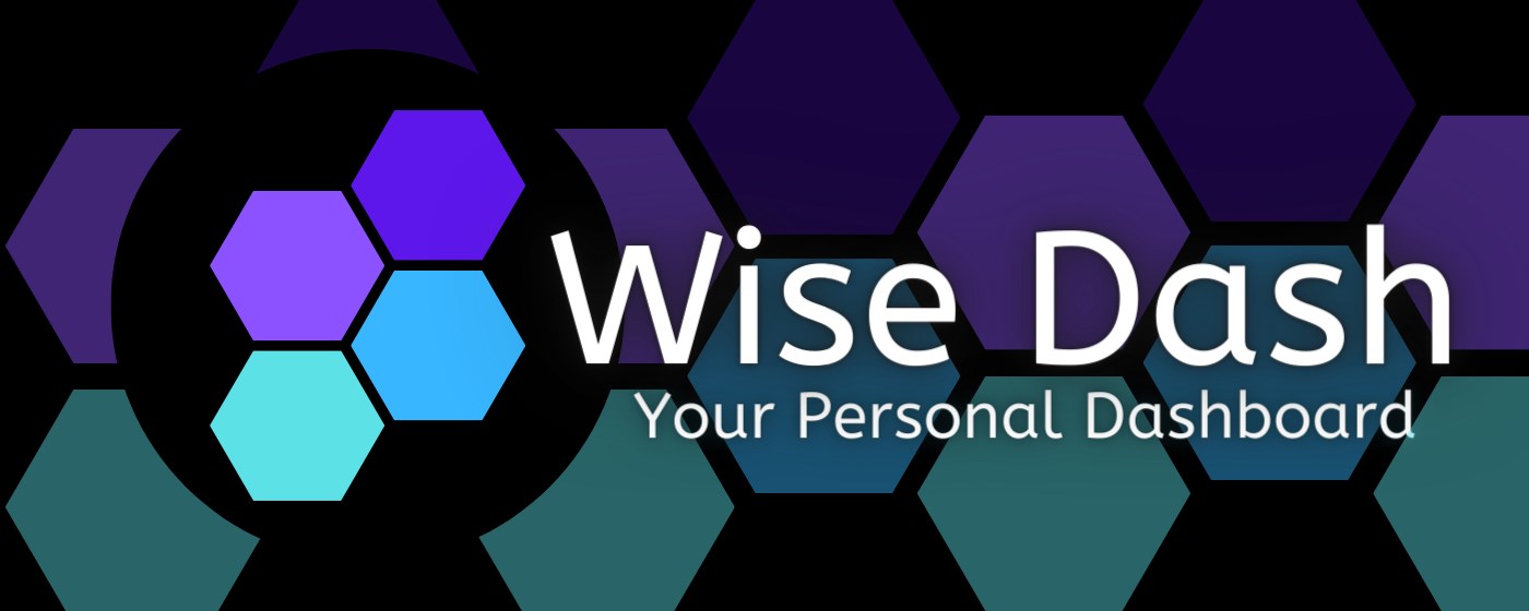 Wise Dash: Your personal new tab dashboard! marquee promo image