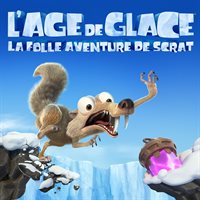 L’Âge de Glace La folle aventure de Scrat