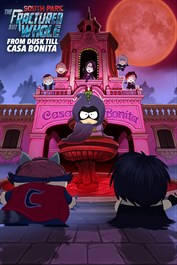 South Park™: Retaguardia en Peligro™ – Casa Bonita hasta el amanecer