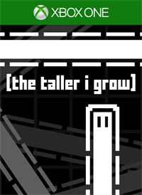The Taller I Grow