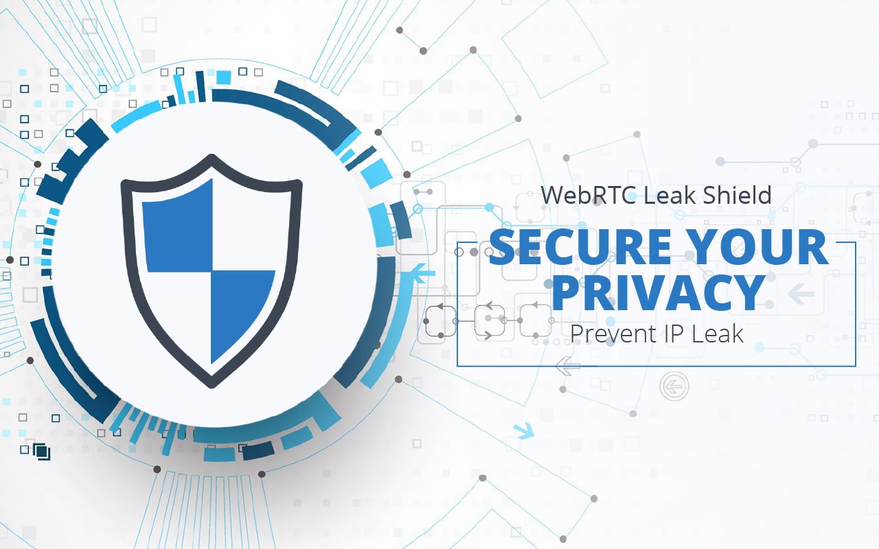 WebRTC Leak Shield