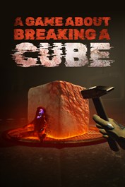 A Game About Breaking A Cube