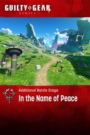 Etapa de batalla adicional de GGST: "In the Name of Peace"