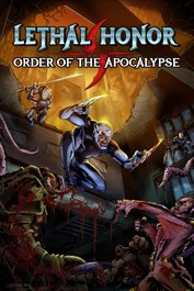 Lethal Honor - Order of the Apocalypse
