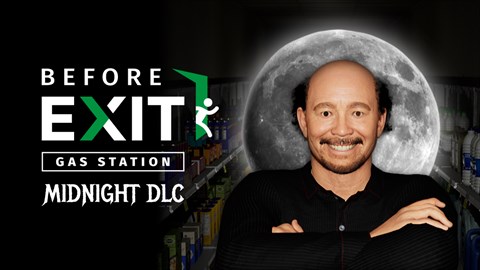Before Exit: Gas Station - Midnight DLC
