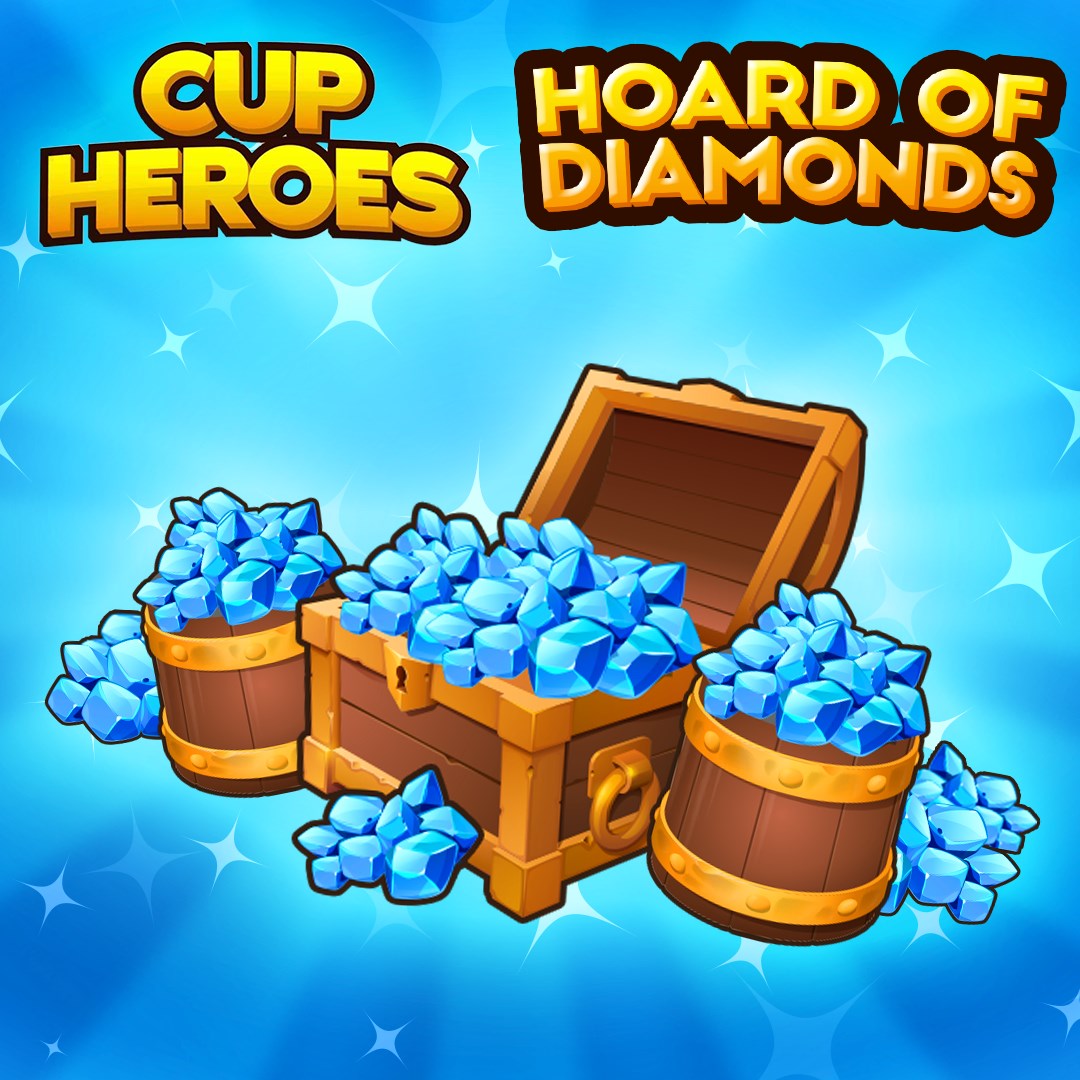Cup Heroes - Hoard of Diamonds