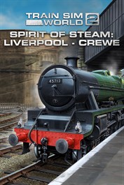 Train Sim World® 2: Spirit of Steam: Liverpool Lime Street - Crewe