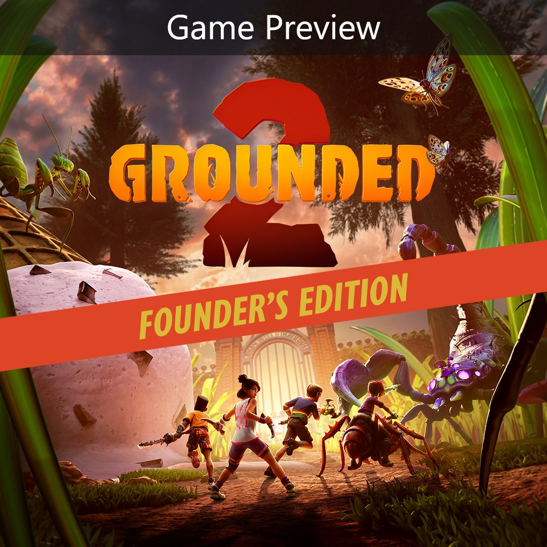 Grounded 2: Founder’s Edition