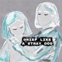 Grief like a stray dog (Xbox Series X|S)