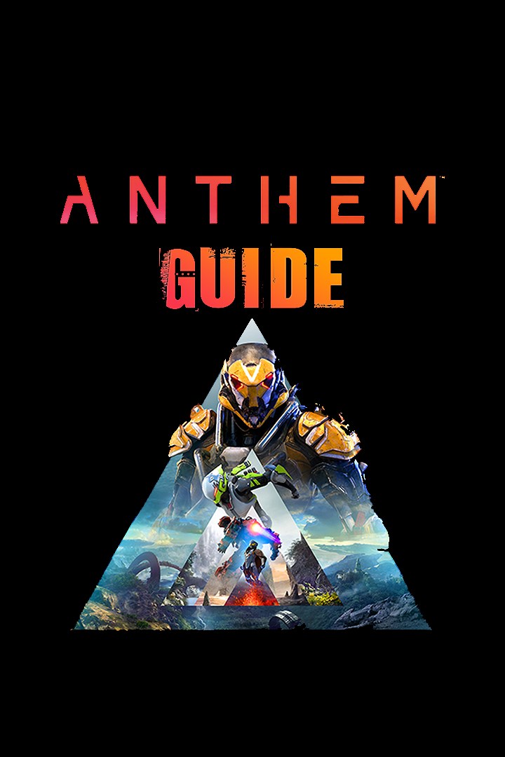 Anthem: Strategy Guide Walkthrough